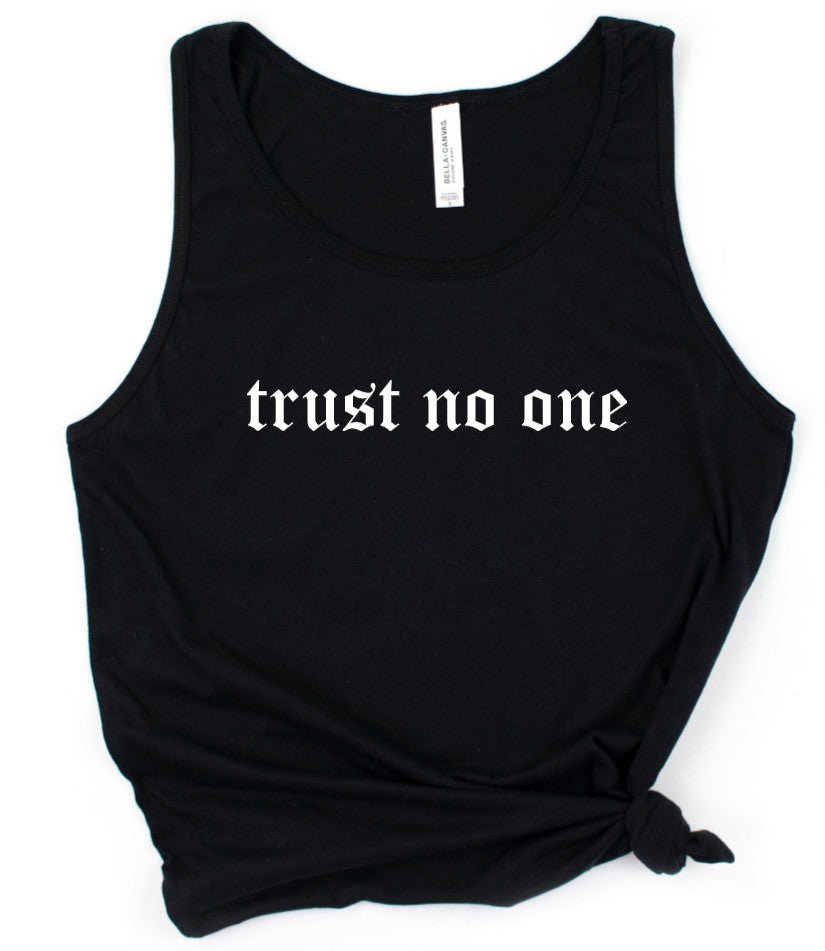 trust no one - Available in T-Shirt, Pullover, Hoodie, Tank or Long Sleeve