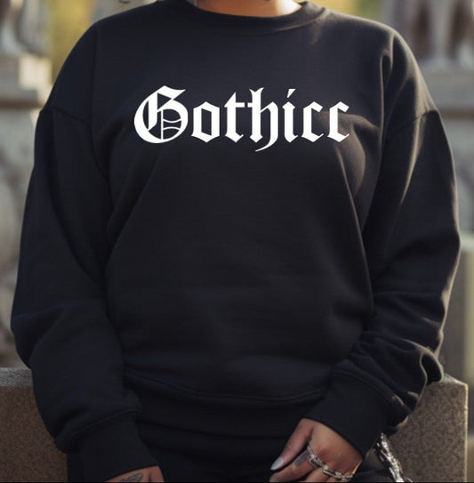 Gothicc  - Available in T-Shirt, Pullover, Hoodie, Tank or Long Sleeve