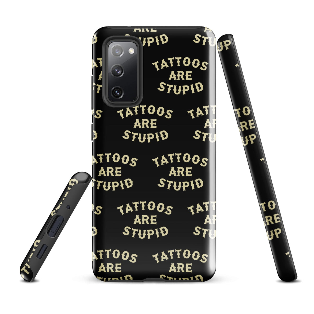 Tattoos Are Stupid Samsung Case