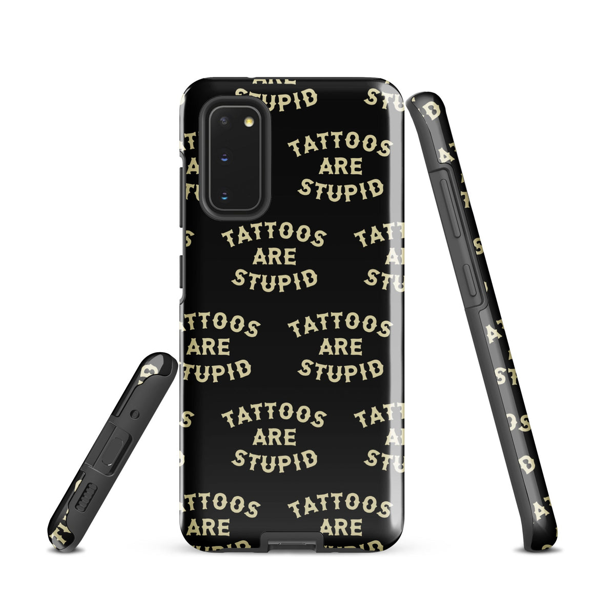 Tattoos Are Stupid Samsung Case