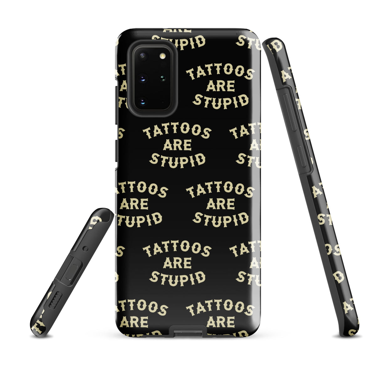 Tattoos Are Stupid Samsung Case