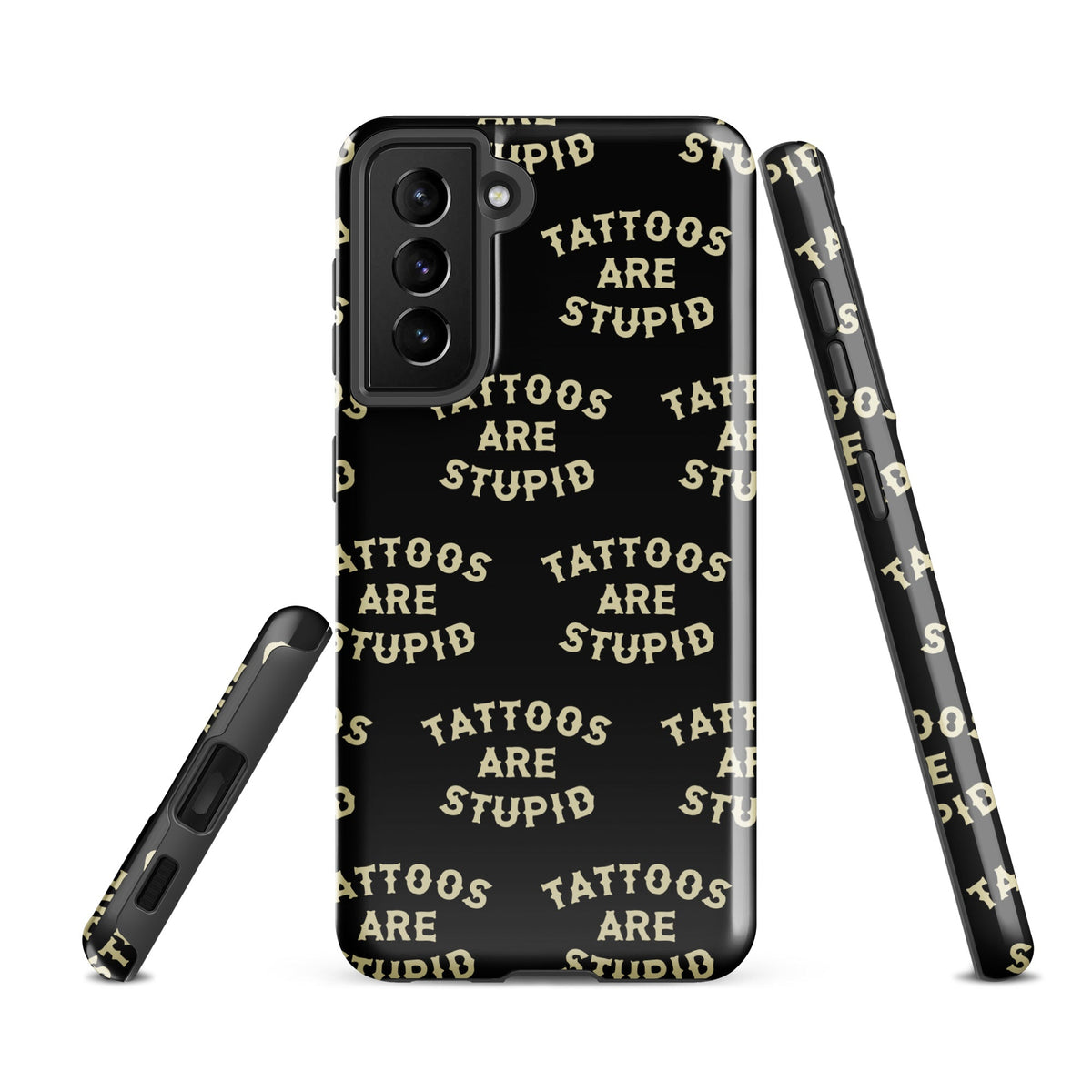 Tattoos Are Stupid Samsung Case