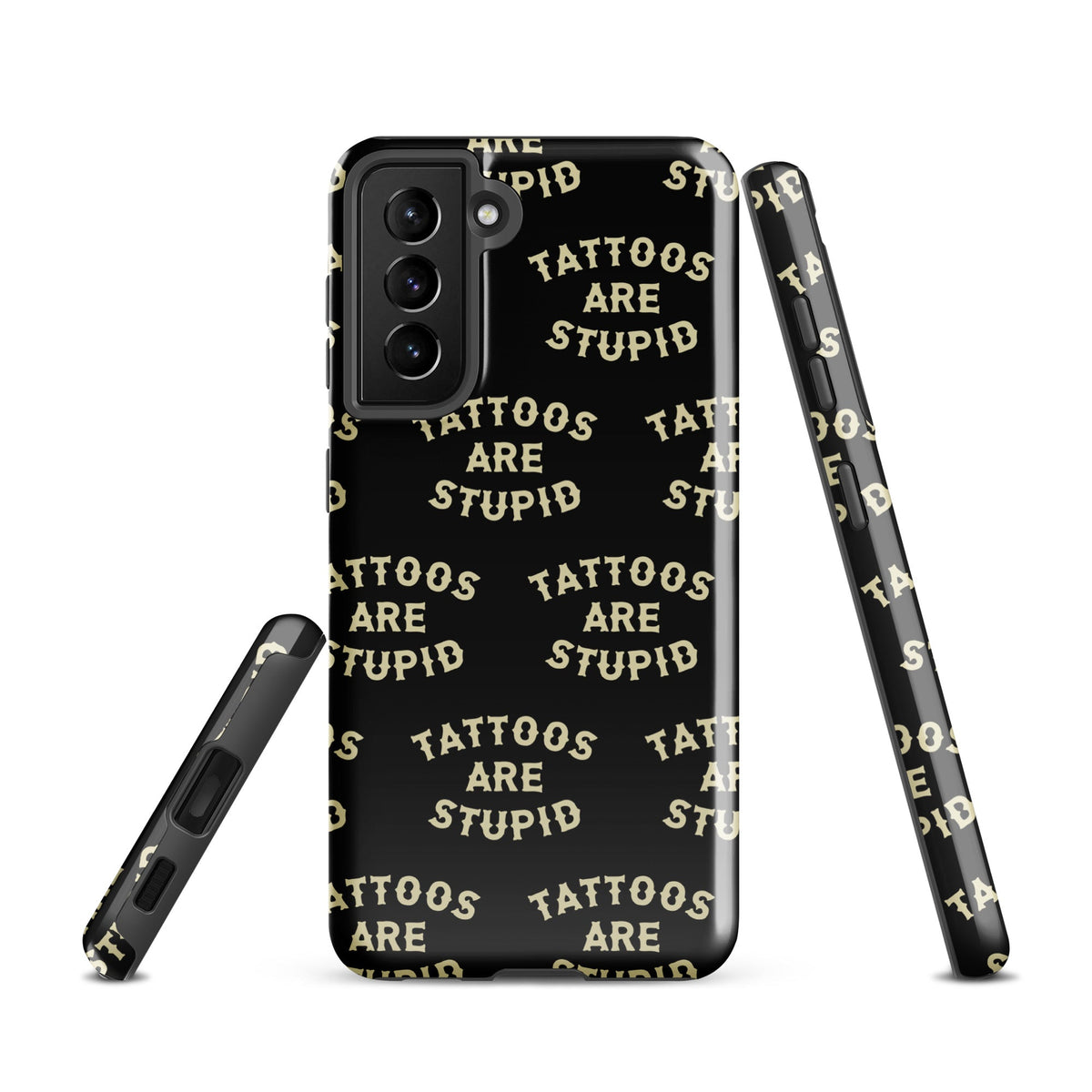 Tattoos Are Stupid Samsung Case