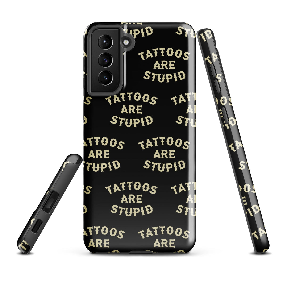 Tattoos Are Stupid Samsung Case