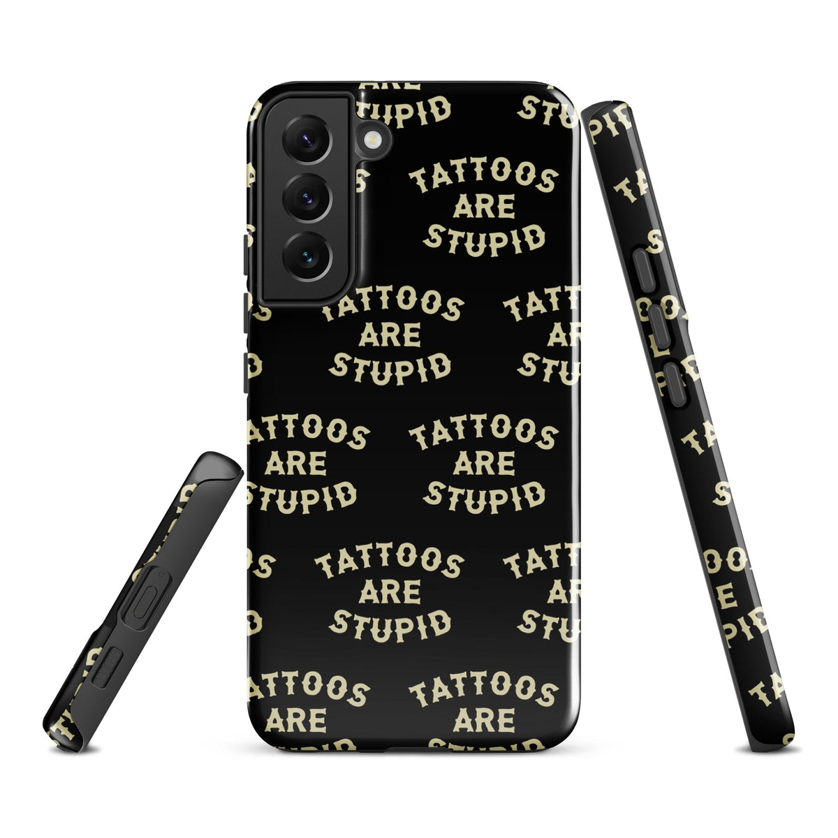 Tattoos Are Stupid Samsung Case