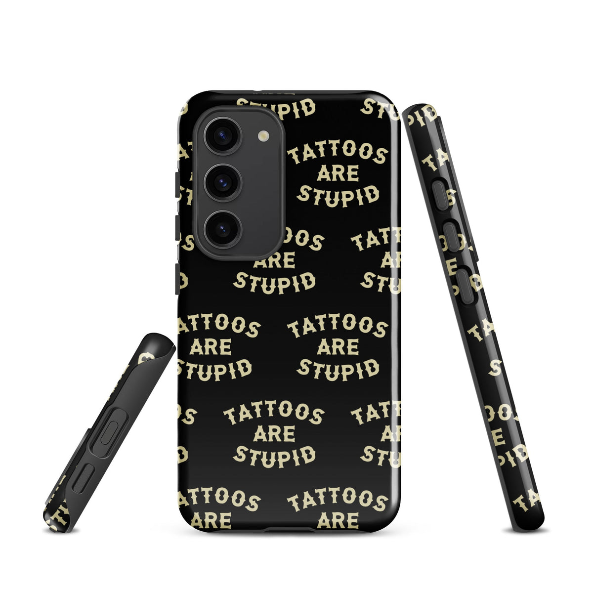 Tattoos Are Stupid Samsung Case