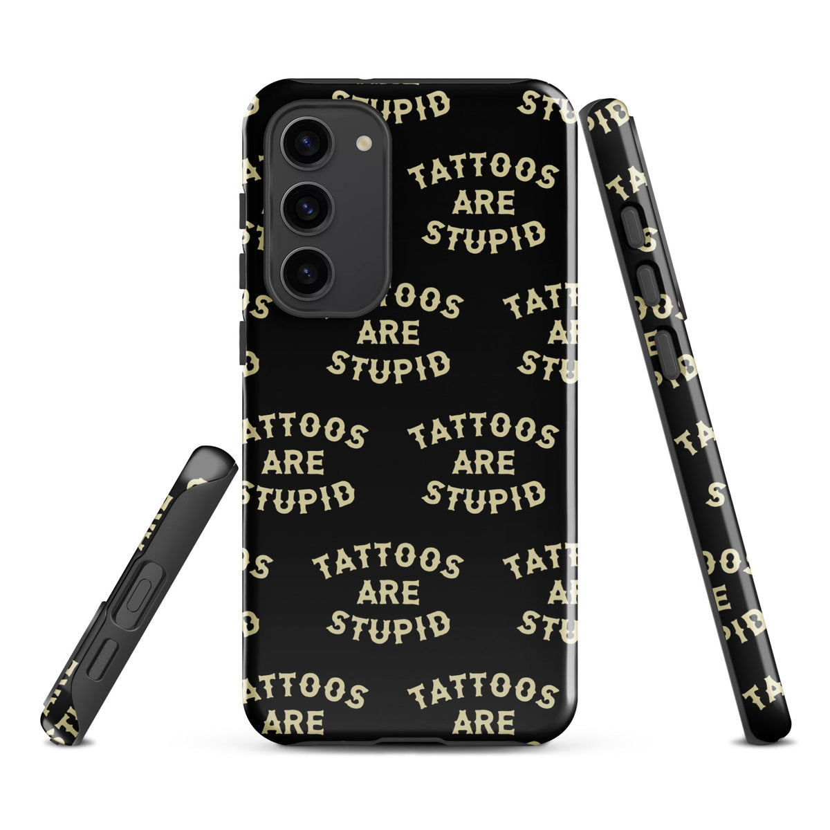 Tattoos Are Stupid Samsung Case