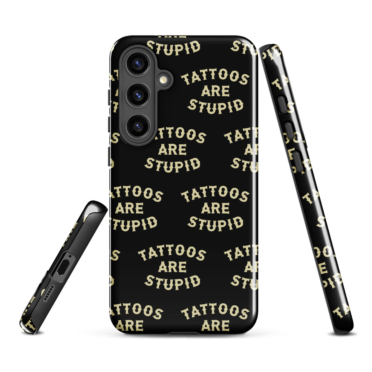 Tattoos Are Stupid Samsung Case