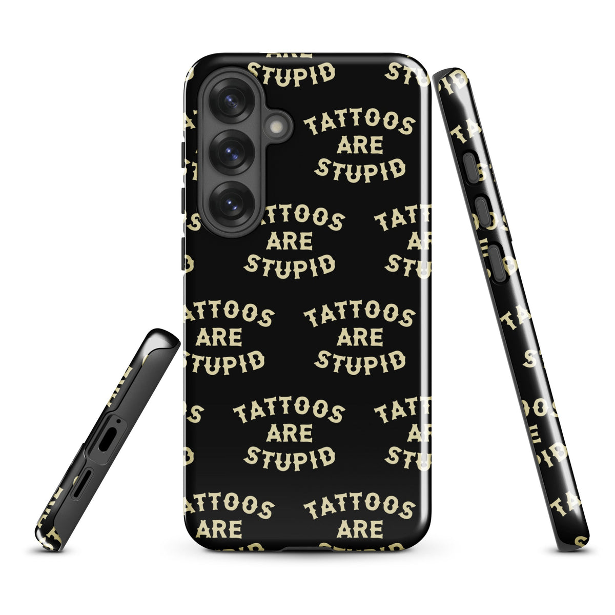 Tattoos Are Stupid Samsung Case