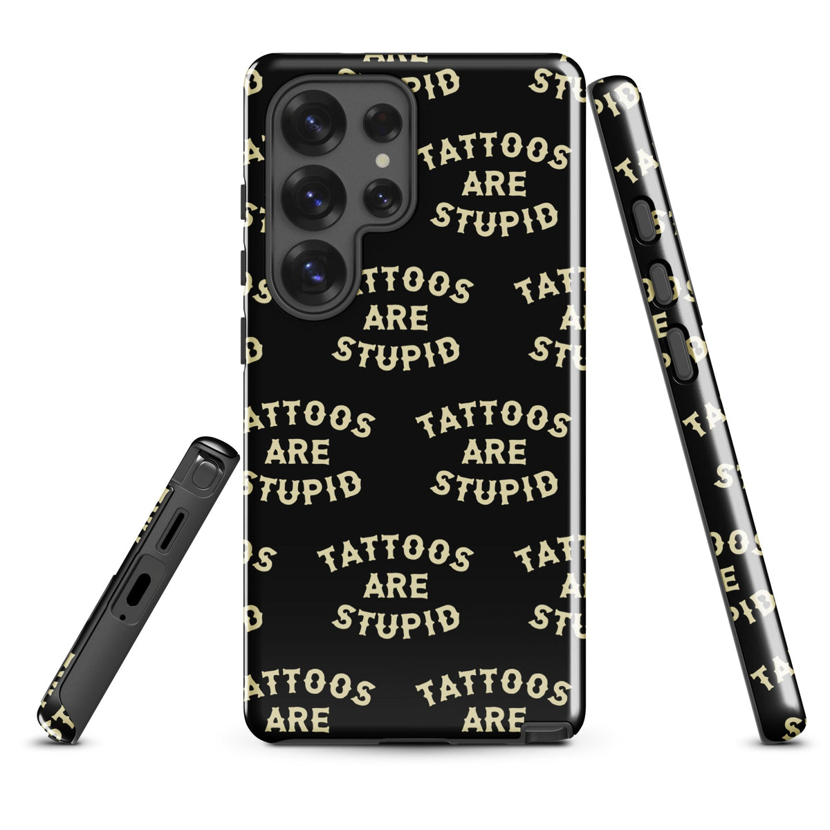 Tattoos Are Stupid Samsung Case