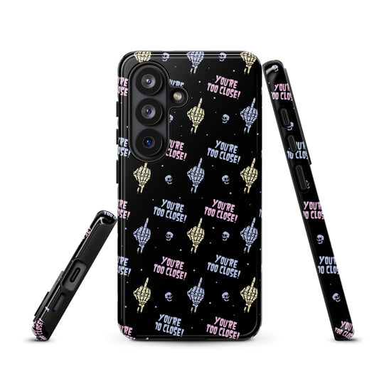 You're Too Close Samsung Case