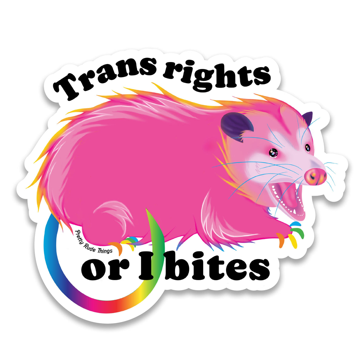 Trans Rights Or I Bites Possum Sticker, 3 x 2.4 in.