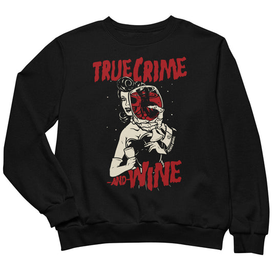 True Crime And Wine Sweatshirt