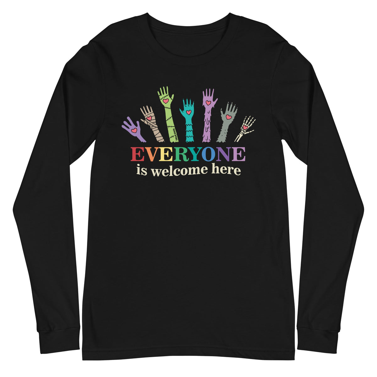 Everyone Is Welcome Here Long Sleeve Shirt