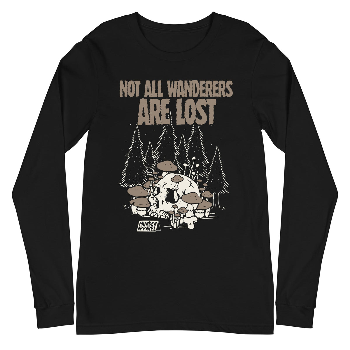 Not All Wanderers Are Lost Long Sleeve Shirt