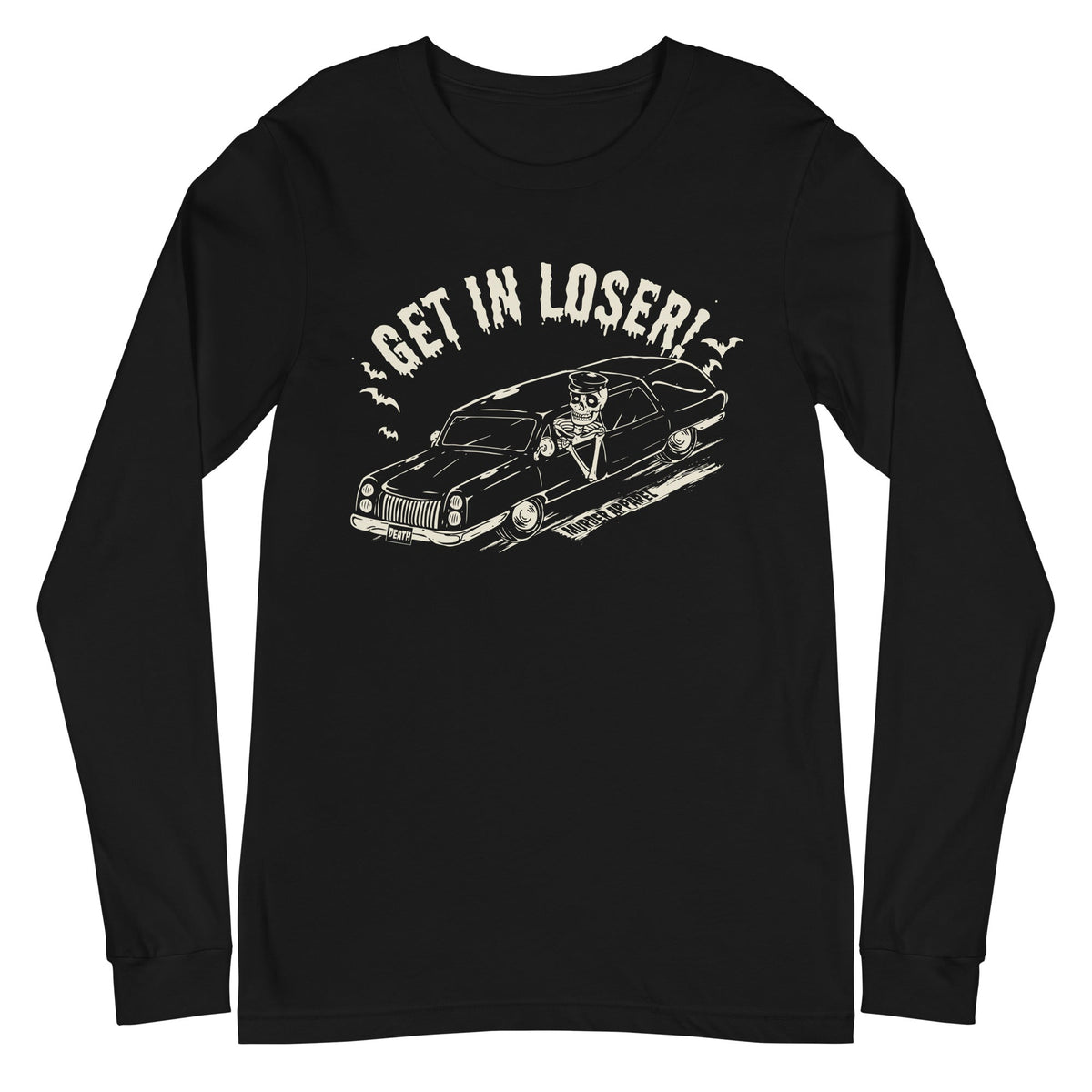 Get In Loser Long Sleeve Shirt