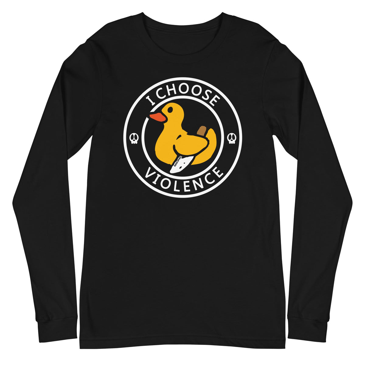 I Choose Violence Long Sleeve Shirt