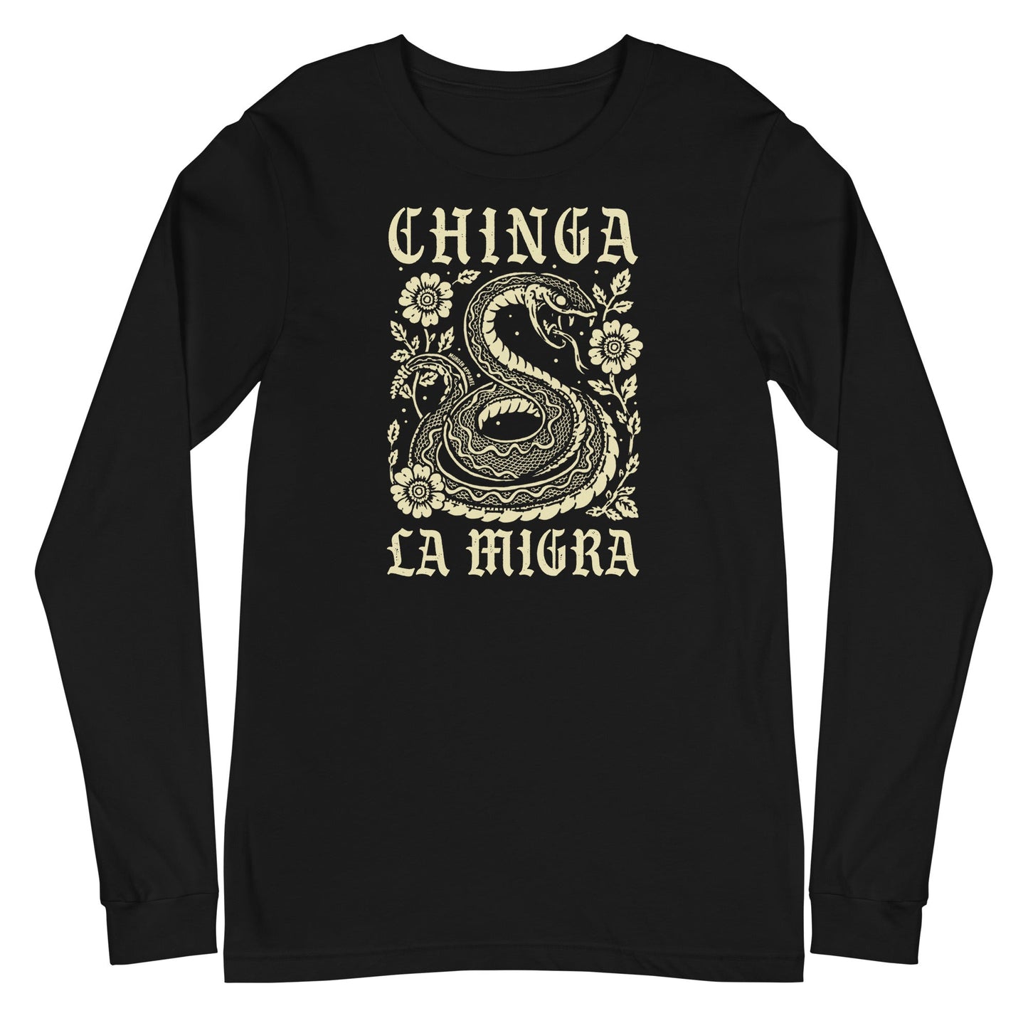 Chinga La Migra Long Sleeve Shirt