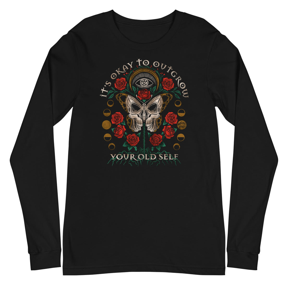 It's Okay To Outgrow Your Old Self Long Sleeve Shirt