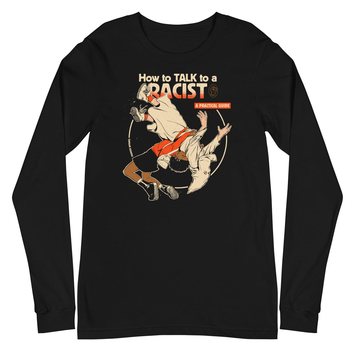 Talk To A Racist Long Sleeve Shirt