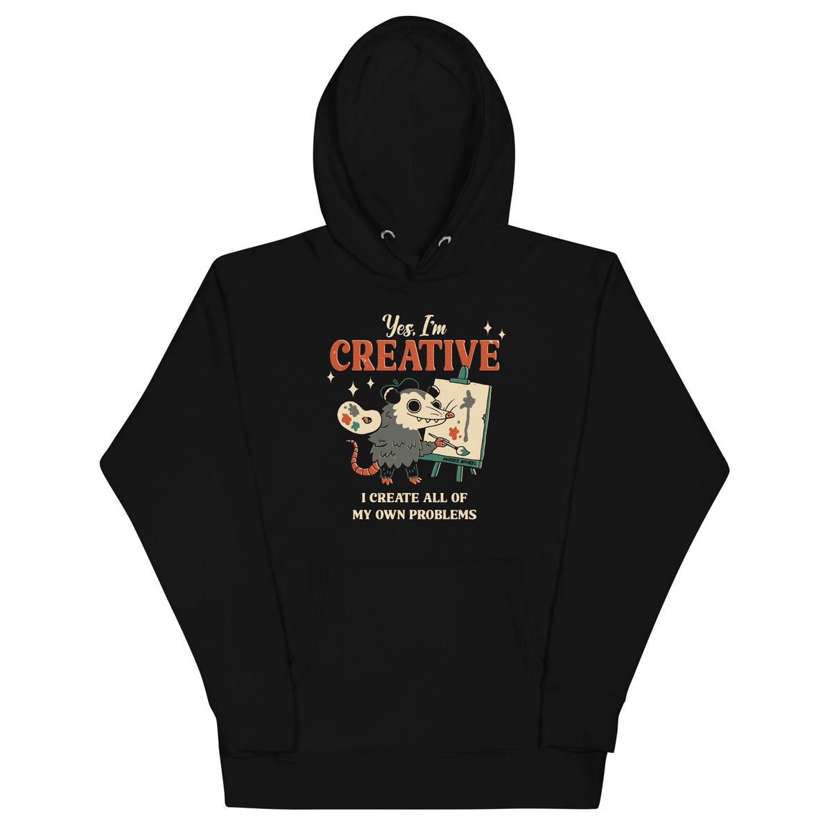 I Create My Own Problems Hoodie