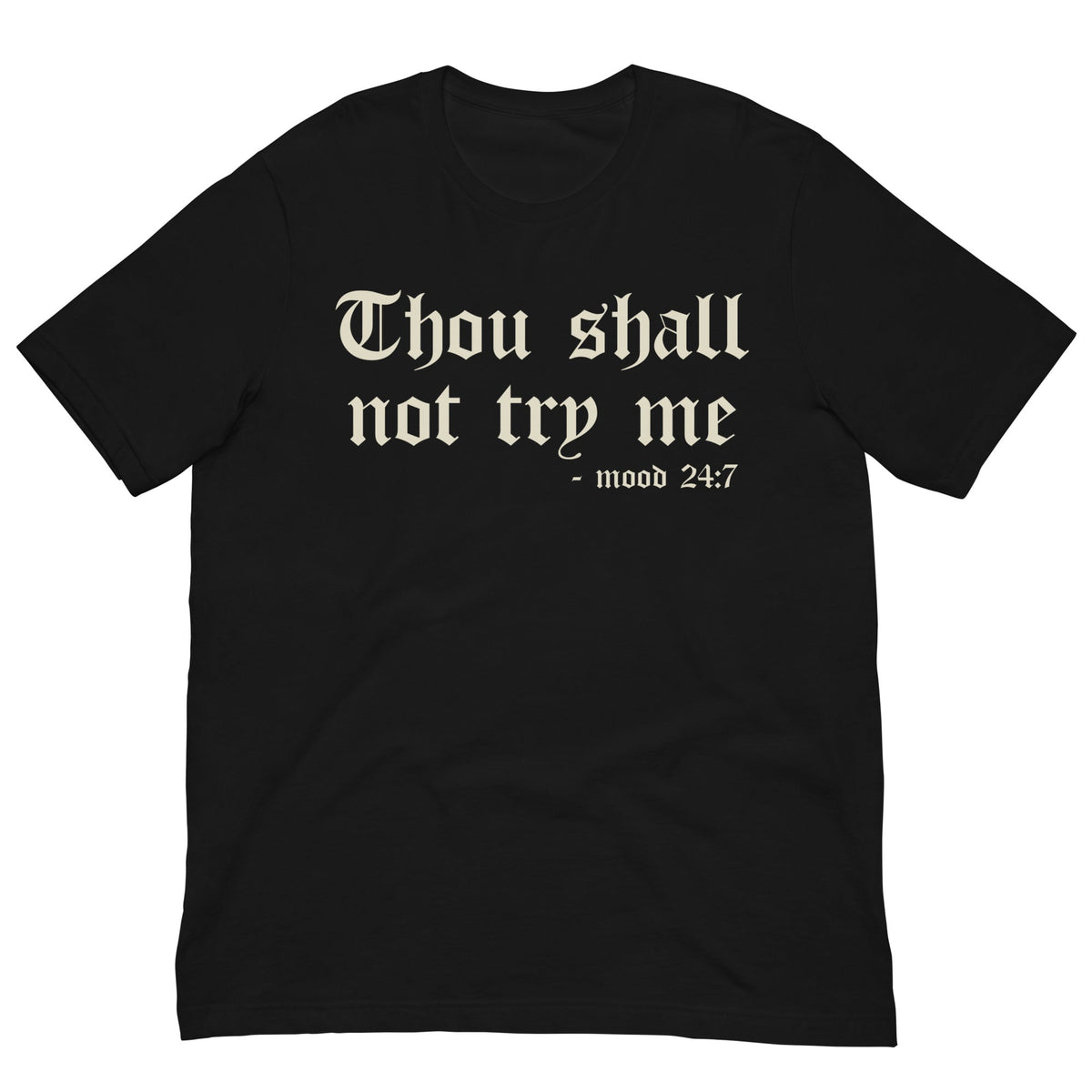 Thou Shall Not Try Me T-shirt