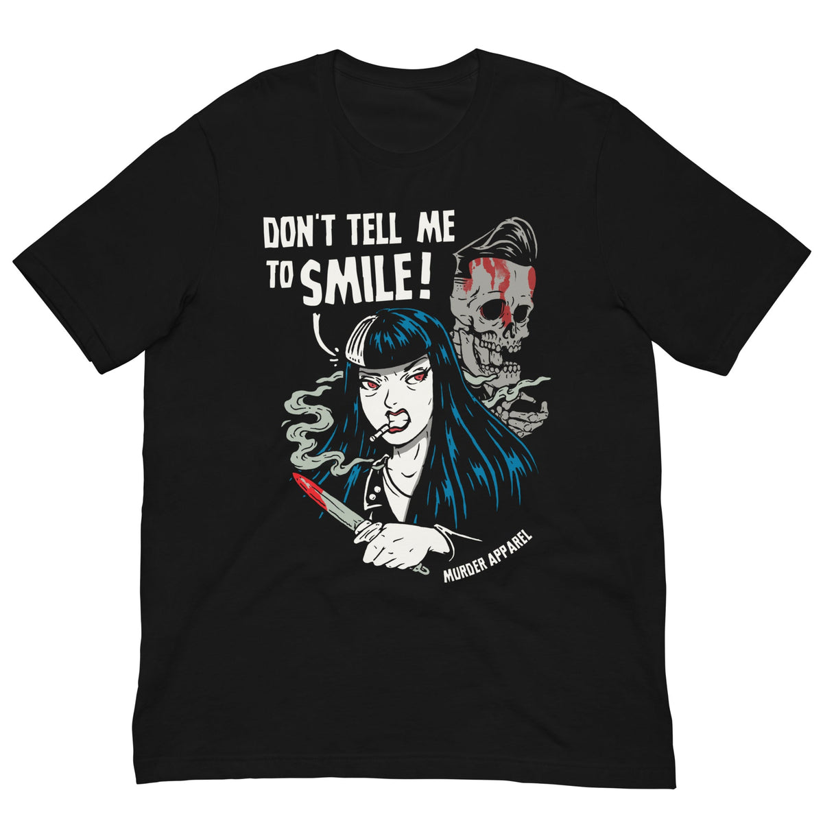 Don't Tell Me To Smile T-Shirt
