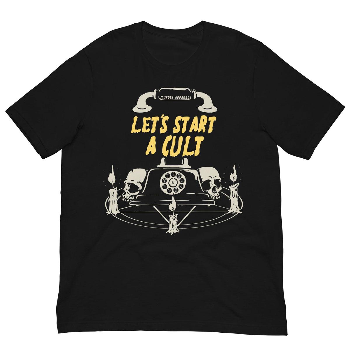 Let's Start A Cult T-Shirt