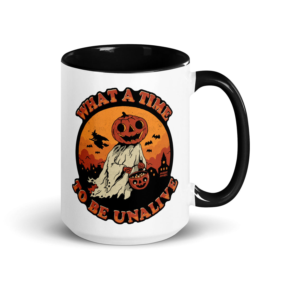What A Time To Be Unalive Mug