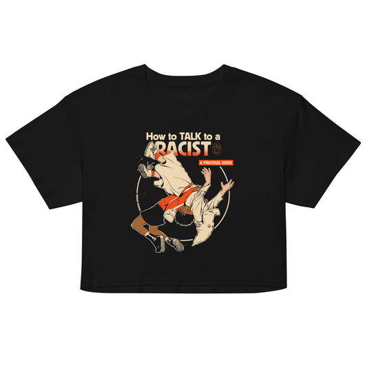 Talk To A Racist Crop Top