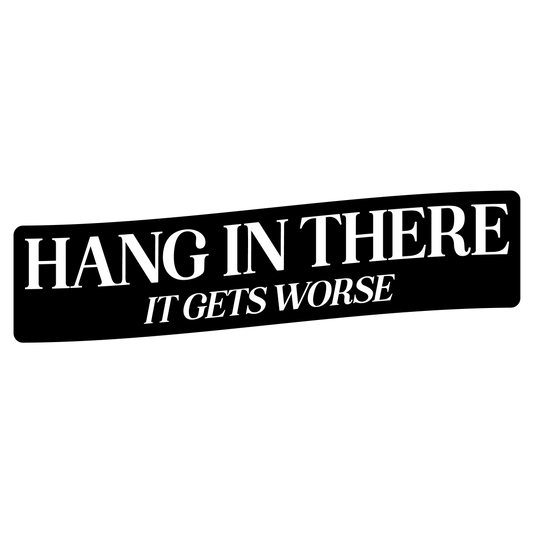 Hang in there Vinyl Sticker